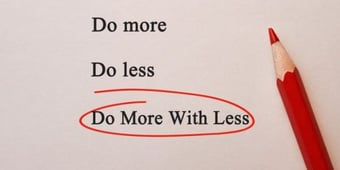 do more wth less